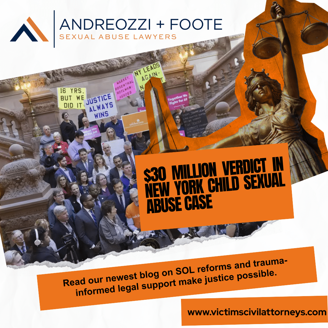 $30M Verdict in New York in Child Sexual Abuse Case - Andreozzi + Foote